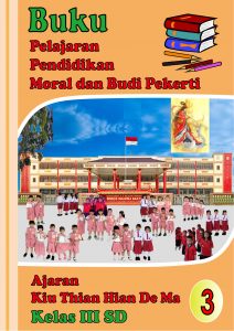 Book Cover: Pendidikan Moral dan Budi Pekerti Ajaran Kiu Thian Hian De Ma Untuk SD Kelas 3