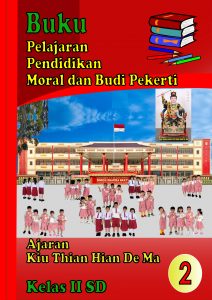 Book Cover: Pendidikan Moral dan Budi Pekerti Ajaran Kiu Thian Hian De Ma Untuk SD Kelas 2